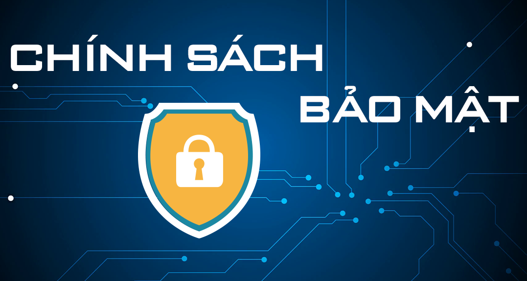 CHÍNH SÁCH BẢO MẬT THÔNG TIN CỦA ĐẶT HÀNG 86