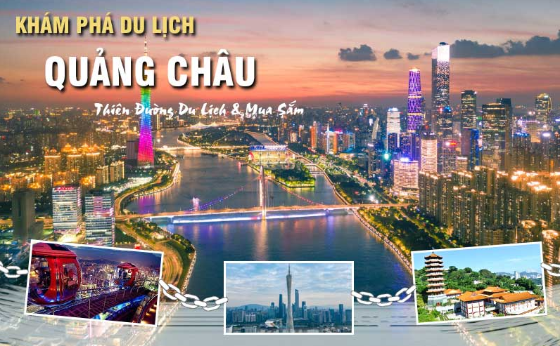 3 điều không nên bỏ qua khi đi du lịch Quảng Châu!!!
